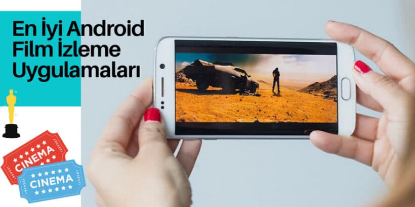 en-iyi-android-film-izleme-uygulamaları